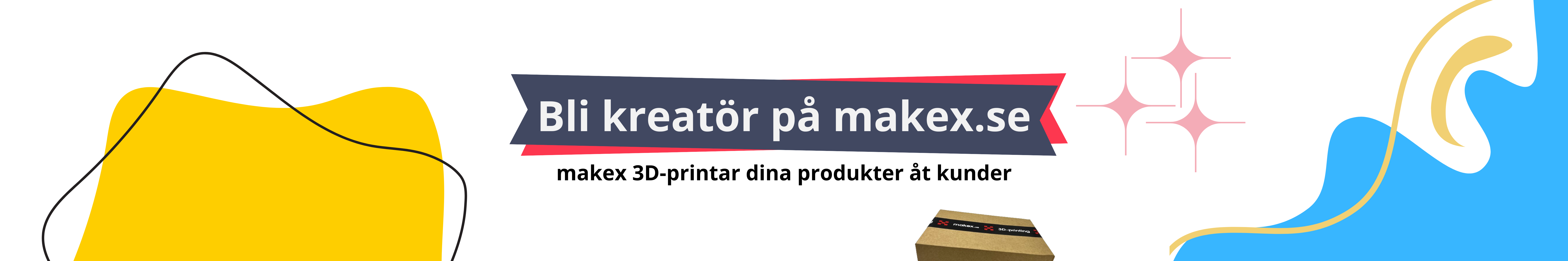 Banner explaining that you can become a creator on makex.se. Makex will print your products to the customer
